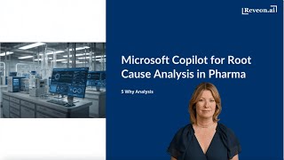 AI-Guided Root Cause Analysis in Pharma | 5 Why Analysis with Microsoft Copilot