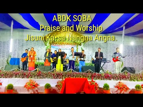 Mangsang ABDK SOBAJisuni kasa nangna angnaPraise and Worship