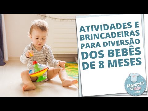 BRINCADEIRAS PARA O DESENVOLVIMENTO DE BEBÊS (8 MESES) | MACETES DE MÃE