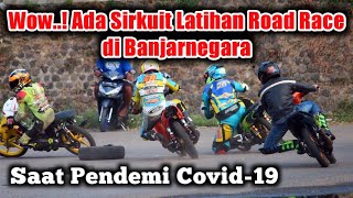 Wow..! Ada Sirkuit Latihan Road Race di Banjarnegara Saat Pendemi Covid-19