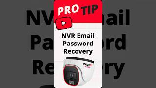 Pro Tip: NVR Email Password Recovery