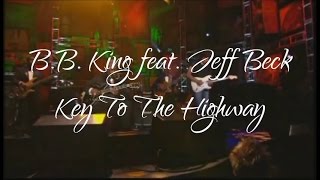 B.B. King &amp; Jeff Beck - Key To The Highway (SR)