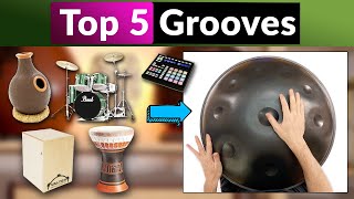 Handpan - Top 5 Grooves (with mini compositions)