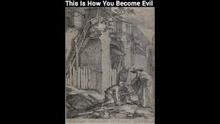 This is how You become Evil