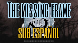 AFI The Missing Frame Lyrics (Sub Español)