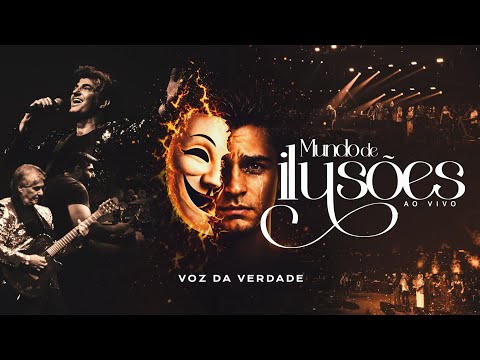 Voz Da Verdade - Mundo De Ilusões (Clipe Oficial)