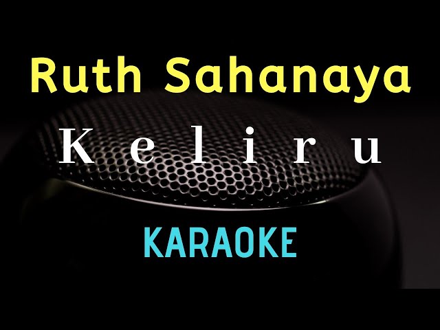 RUTH SAHANAYA - Keliru ( Karaoke ) - Tanpa vocal class=