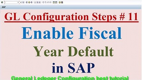 GL Configuration Steps #11 Enable Fiscal Year Default in SAP