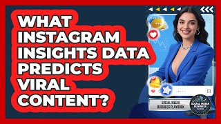 What Instagram Insights Data Predicts Viral Content? - Social Media Business Playbook