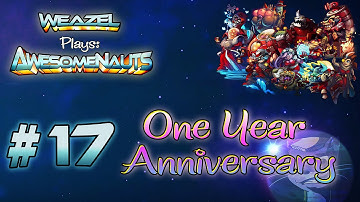 Awesomenauts - #17 - One Year Anniversary for Awesomenauts