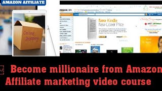 Become Millionaire From Amazon Affiliate Marketing Video Coursestep1My Tech Learn4U