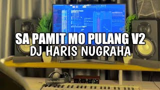 DJ SAD!! SA PAMIT MO PULANG V2 - DJ HARIS NUGRAHA (New Remix 2026)