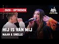 Snelle & Maan - Hij Is Van Mij | 2020 | Vrienden van Amstel LIVE