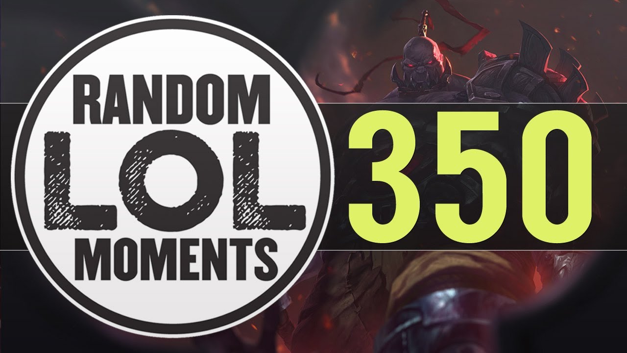 ® Random LoL Moments | Episode 350 (League of Legends) - YouTube