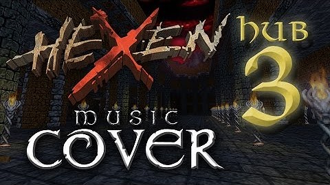 Hexen: Beyond Heretic - Music Cover, Hub 3
