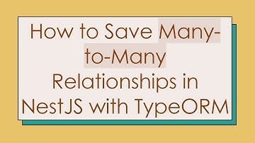 How to Save Many-to-Many Relationships in NestJS with TypeORM