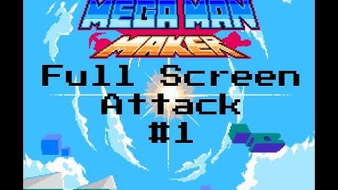 Maker Mondays: Mega Man Maker Full Screen Attack Level Pack #1