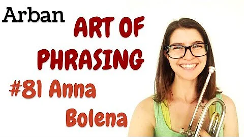 Arban "Art of Phrasing" 81. Anna Bolena - Trumpet