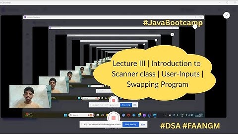 Java Lecture III | User Inputs | Scanner Class | Swapping Program | Java Bootcamp| DSA | FAANGM 