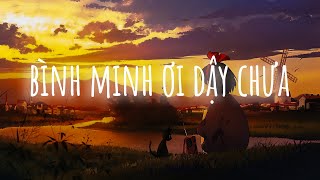 Bình minh ơi dậy chưa ? Cafe sáng với tôi được không...Ai Chung Tình Được Mãi | Nhạc Lofi Hot TikTok