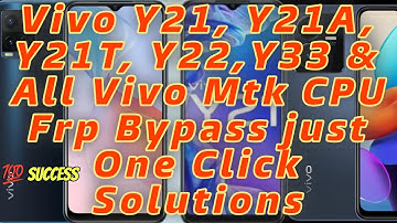 Vivo Y21, Y21A,Y16,Y100,Y02,Y01,Y22 & All Vivo Mtk CPU Frp Bypass Solution Just One Click Solutions