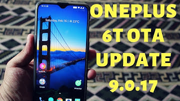 OnePlus 6T | OTA Update | 9.0.17