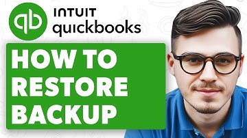 How To Restore Backup In Quickbooks [2025 Guide]