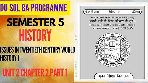 SOL BA programme seme.5 History Issues in Twentieth century world history 1 #unit 2 chapter 2 part 1