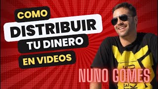 Nuno Gomez | Como distribuir tu Presupuesto en Video