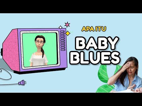 APA ITU BABY BLUES SYNDROME?