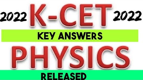 Kcet Physics key Answers 2022