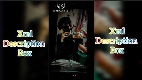 xml video File description box subscribe my channel @JAKARIYA_EDITZ