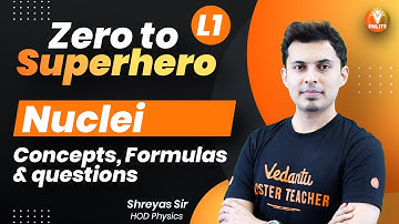 Nuclei👉Concepts, Formulas & questions 🔥 NEET JEE 2022 | Class 12 Physics | V Enlite | Shreyas sir
