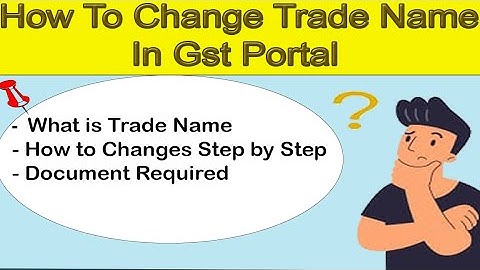 How to change Trade Name in Gst Portal// Trade Name// Gst Protal//