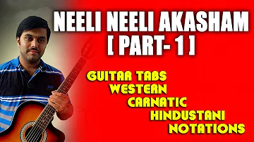 #NEELI NEELI AKASHAM #GUITAR TABS | #WESTERN | #CARNATIC | #HINDUSTANI #NOTATIONS | #PART 1