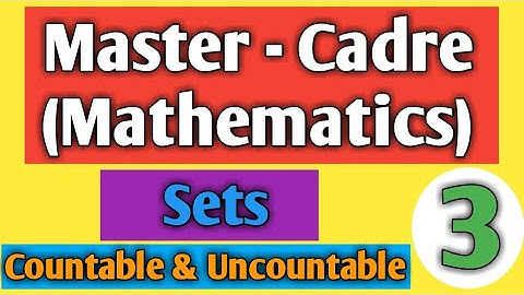 Countable And Uncountable Sets for Master cadre by KK Paathshala