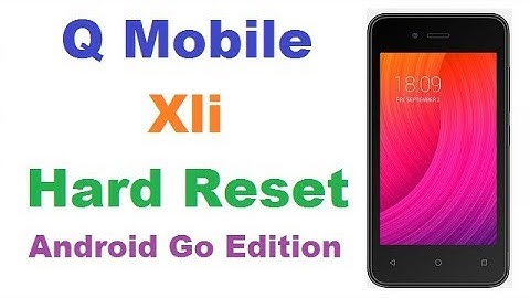Q Mobile XLi  Hard Reset or Factory Data Reset with Buttons Android go Edition