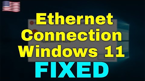 Ethernet-verbinding herstellen in Windows 11