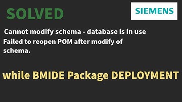 Cannot modify schema - database is in use | BMIDE Package Deployment in Teamcenter