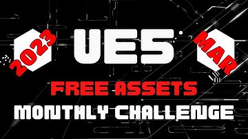 Unreal Free Assets Monthly Challenge - March 2023 #ue5monthlychallenge