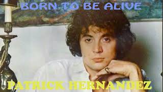 Patrick Hernandez - Born To Be Alive 1978 DISCO 70&#39;s