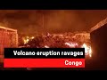 Volcano eruption ravages Congo