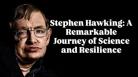 ABOUT STEPHEN HAWKING ( 1942-2018)|Stephen Hawking: A Remarkable Journey of Science and Resilience|
