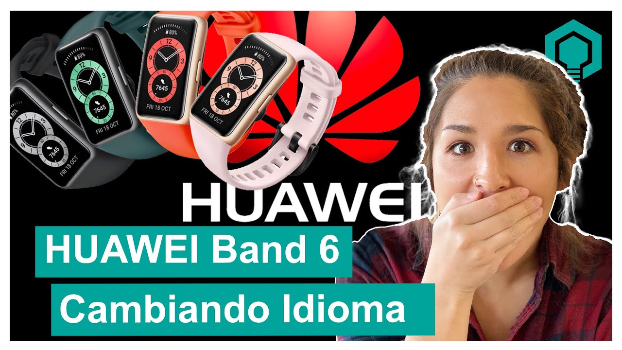 Huawei Band 6 | ¿Cómo cambiar el idioma? - YouTube