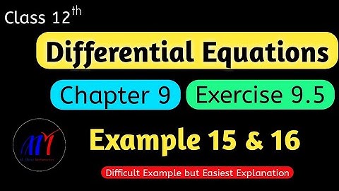 Chapter 9 Exercise 9.5 ( Example 15 & 16 ) Differential Equations Class 12 Maths | NCERT Solutions