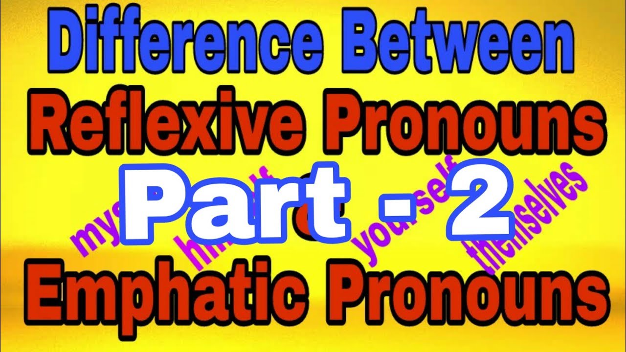 difference-between-reflexive-emphatic-pronouns-part-2-youtube