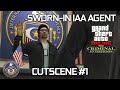 Taking an Oath: Swearing-In as an IAA Agent in The Criminal Enterprises Update w/ Agent ULP Cutscene