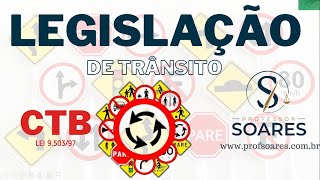 Código de Trânsito Brasileiro - CTB - Sistema Nacional de Trânsito   SNT - Lei 9.503/97