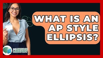 What Is An AP Style Ellipsis? - The Language Library