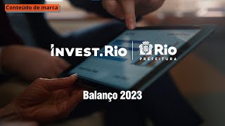Invest.Rio apresenta o balanço de 2023 | Conteúdo de marca